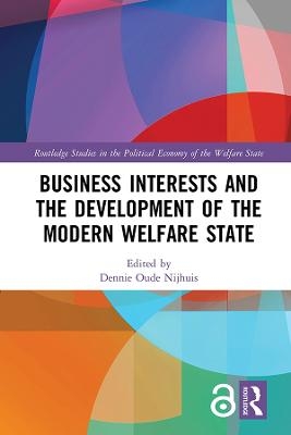 Business Interests and the Development of the Modern Welfare State - 