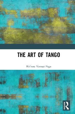The Art of Tango - Bárbara Varassi Pega