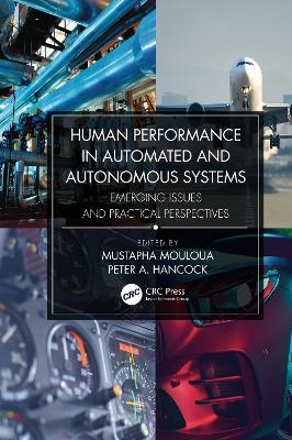 Human Performance in Automated and Autonomous Systems - 