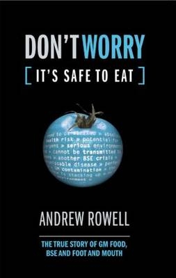 Don''t Worry (It''s Safe to Eat) -  Andrew Rowell
