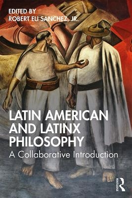 Latin American and Latinx Philosophy - 