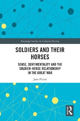 Soldiers and Their Horses - Jane Flynn
