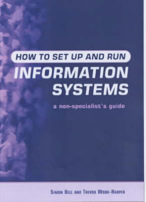 How to Set Up Information Systems -  Simon Bell,  Trevor Wood-Harper