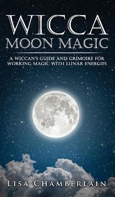 Wicca Moon Magic - Lisa Chamberlain