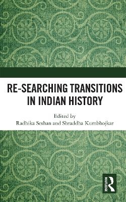 Re-searching Transitions in Indian History - 
