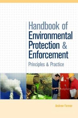 Handbook of Environmental Protection and Enforcement -  Andrew Farmer