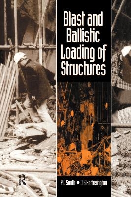 Blast and Ballistic Loading of Structures - John Hetherington, Peter Smith