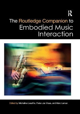 The Routledge Companion to Embodied Music Interaction - 