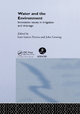 Water and the Environment - John Gowing, Luis Santos Pereira