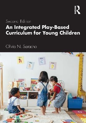 An Integrated Play-Based Curriculum for Young Children - Olivia N. Saracho