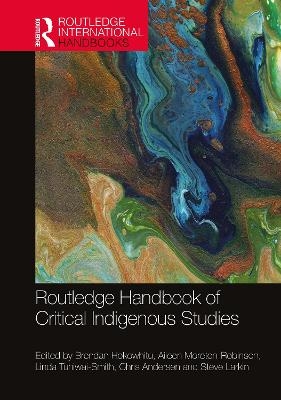 Routledge Handbook of Critical Indigenous Studies - 