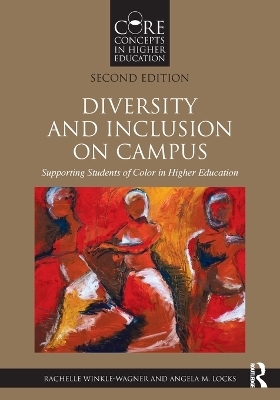 Diversity and Inclusion on Campus - Rachelle Winkle-Wagner, Angela M. Locks