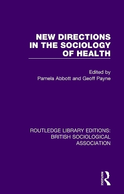New Directions in the Sociology of Health - 