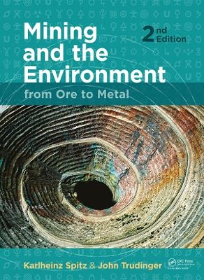 Mining and the Environment - Karlheinz Spitz, John Trudinger