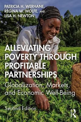 Alleviating Poverty Through Profitable Partnerships - Patricia H. Werhane, Lisa Newton, Regina Wolfe