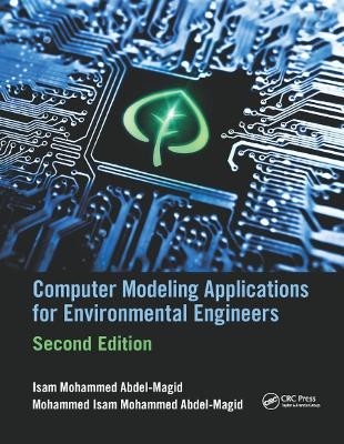 Computer Modeling Applications for Environmental Engineers - Isam Mohammed Abdel-Magid Ahmed, Mohammed Isam Mohammed Abdel-Magid