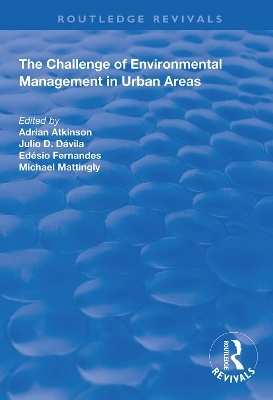 The Challenge of Environmental Management in Urban Areas - Adrian Atkinson, Julio D. Dávila, Michael Mattingly