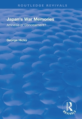 Japan's War Memories - George Hicks