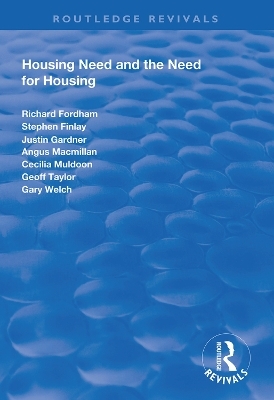 Housing Need and the Need for Housing - Richard Fordham, Stephen Finlay, Justin Gardener, Angus Macmillan, Cecilia Muldoon