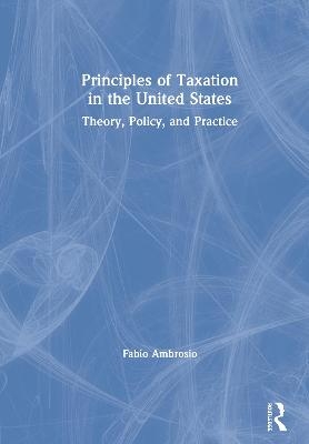 Principles of Taxation in the United States - Fabio Ambrosio