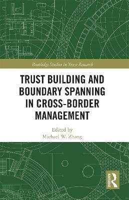 Trust Building and Boundary Spanning in Cross-Border Management - 