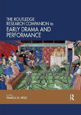 The Routledge Research Companion to Early Drama and Performance - 