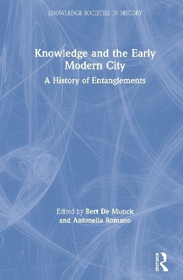 Knowledge and the Early Modern City - 