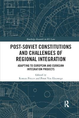 Post-Soviet Constitutions and Challenges of Regional Integration - 