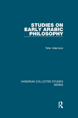 Studies on Early Arabic Philosophy - Peter Adamson