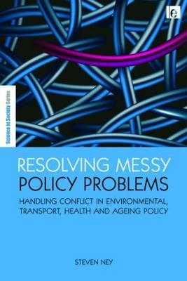 Resolving Messy Policy Problems -  Steven Ney