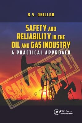 Safety and Reliability in the Oil and Gas Industry - B.S. Dhillon