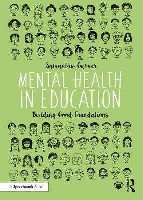 Mental Health in Education - Samantha Garner