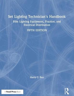 Set Lighting Technician's Handbook - Harry C. Box