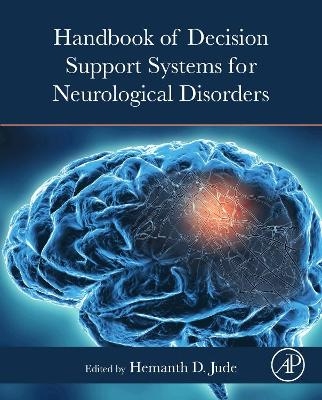 Handbook of Decision Support Systems for Neurological Disorders - 