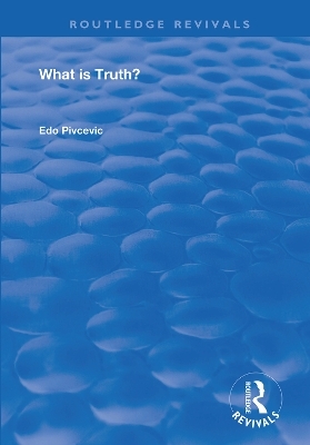 What is Truth? - Edo Pivcevic