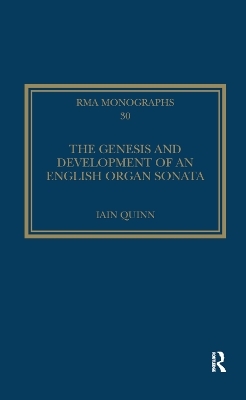 The Genesis and Development of an English Organ Sonata - Iain Quinn
