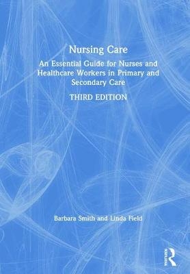 Nursing Care - Barbara Smith, Linda Field