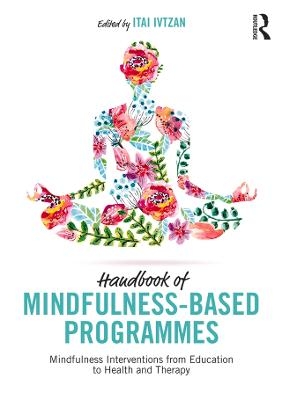 Handbook of Mindfulness-Based Programmes - 