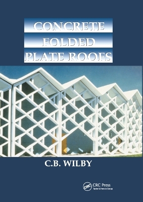 Concrete Folded Plate Roofs - C. Wilby