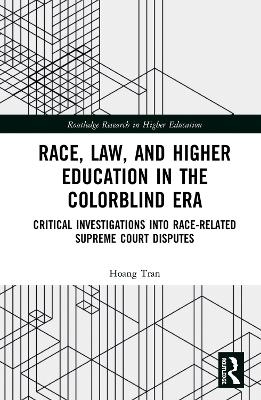 Race, Law, and Higher Education in the Colorblind Era - Hoang Vu Tran