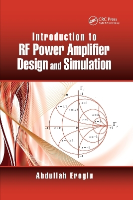 Introduction to RF Power Amplifier Design and Simulation - Abdullah Eroglu