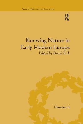 Knowing Nature in Early Modern Europe - David Beck