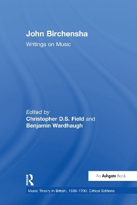 John Birchensha: Writings on Music - Christopher D.S. Field, Benjamin Wardhaugh