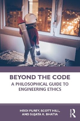 Beyond the Code - Heidi Furey, Scott Hill, Sujata K. Bhatia