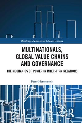 Multinationals, Global Value Chains and Governance - Peter Hertenstein