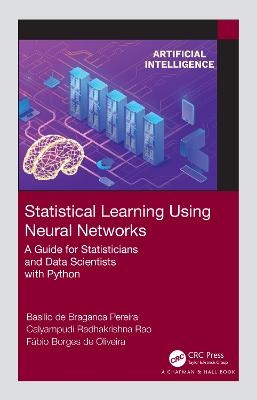 Statistical Learning Using Neural Networks - Basilio de Braganca Pereira, Calyampudi Radhakrishna Rao, Fabio Borges de Oliveira