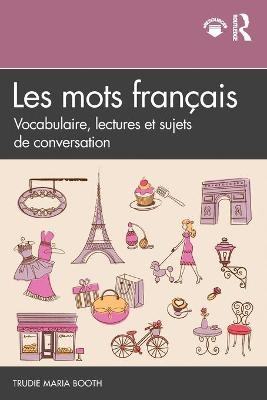 Les mots français - Trudie Maria Booth