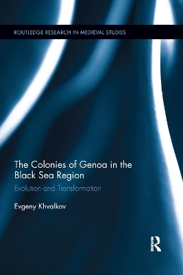 The Colonies of Genoa in the Black Sea Region - Evgeny Khvalkov