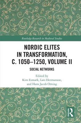 Nordic Elites in Transformation, c. 1050–1250, Volume II - 