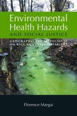 Environmental Health Hazards and Social Justice - USA) Margai Florence (Binghamton University